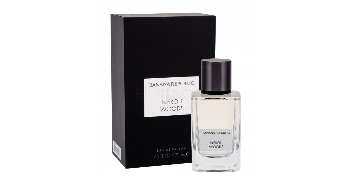 banana republic neroli woods eau de parfum 75ml